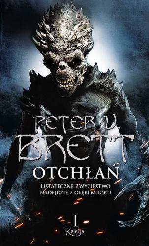 Okładka książki Otchłań. Księga 1 / Peter V. Brett ; przełożył Marcin Mortka ; ilustracje Dominik Broniek.
