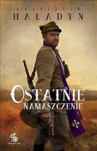 Okładka książki Ostatnie namaszczenie / Krzysztof Haladyn ; ilustracje Paweł Zaręba.