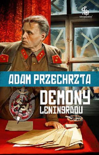 Okładka książki Demony Leningradu / Adam Przechrzta ; ilustracje Paweł Zaręba.