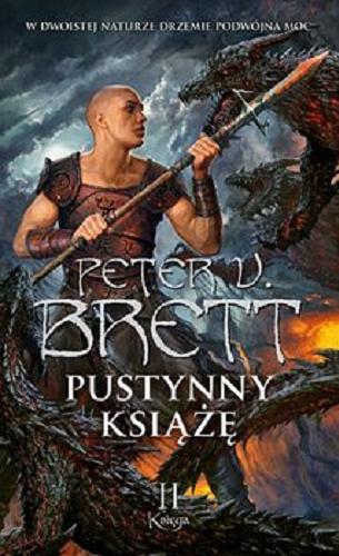 Okładka książki Pustynny książę : księga druga / Peter V. Brett ; przełożył Marcin Mortka.