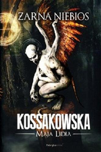Okładka  Żarna niebios / Maja Lidia Kossakowska ; ilustracje Grzegorz Krysiński.