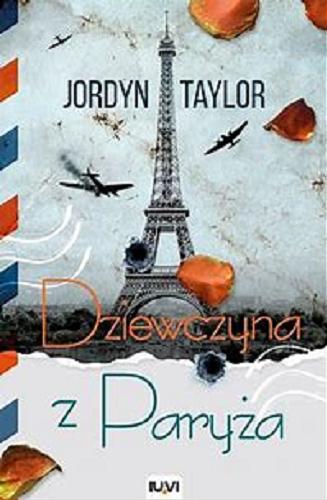 Okładka książki Dziewczyna z Paryża / Jordyn Taylor ; przełożyła Patrycja Zarawska.
