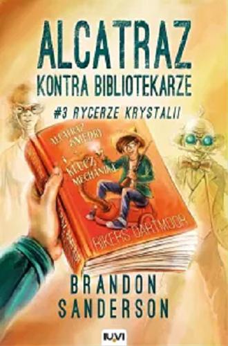Okładka książki Rycerze Krystalii / Brandon Sanderson ; ilustracje Hayley Lazo ; przekład Jacek Drewnowski.