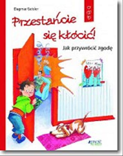 Okładka książki  Przestańcie się kłócić! : jak przywrócić zgodę  13