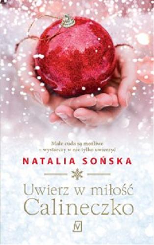 Okładka książki Uwierz w miłość Calineczko / Natalia Sońska.