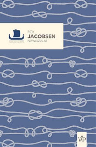 Okładka książki Niewidzialni / Roy Jacobsen ; przekład Iwona Zimnicka.