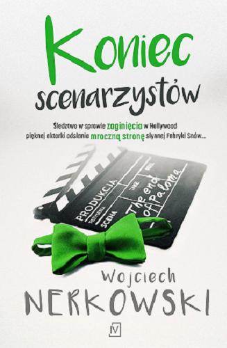 Okładka książki Koniec scenarzystów / Wojciech Nerkowski.