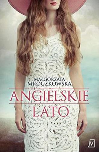 Okładka książki Angielskie lato [E-book] / Małgorzata Mroczkowska.