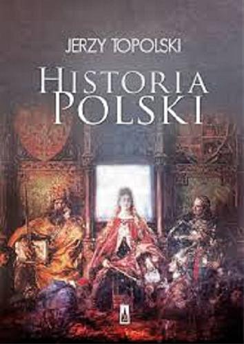Okładka książki Historia Polski / Jerzy Topolski.