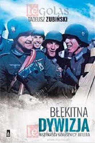 Okładka książki  Błękitna Dywizja : hiszpańscy sojusznicy Hitlera  1