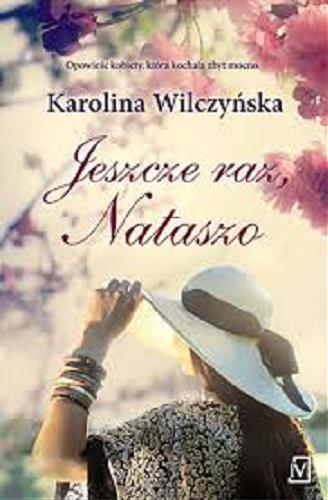 Okładka książki Jeszcze raz, Nataszo / Karolina Wilczyńska.