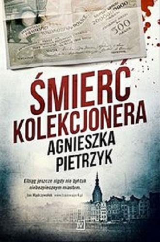 Okładka książki Śmierć kolekcjonera / Agnieszka Pietrzyk.
