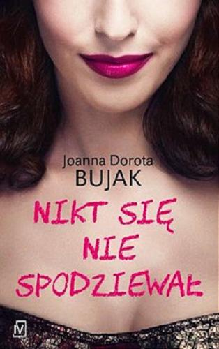 Okładka książki Nikt się nie spodziewał / Joanna Dorota Bujak.