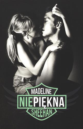Okładka książki Niepiękna / Madeline Sheehan ; przekład Jan Stecki.