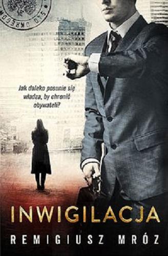 Okładka książki Inwigilacja [E-book] / Remigiusz Mróz.