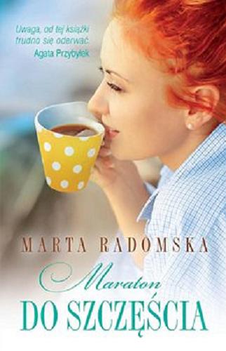 Okładka książki Maraton do szczęścia [E-book] / Marta Radomska.