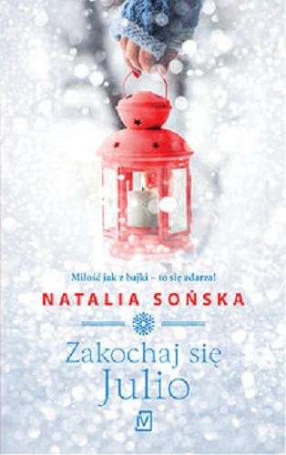 Okładka książki Zakochaj się Julio [E-book] / Natalia Sońska.
