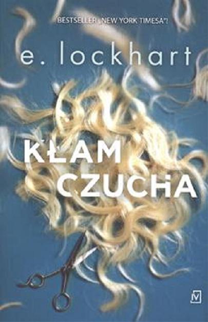 Okładka książki Kłamczucha / E. Lockhart ; przekład Agnieszka Brodzik.