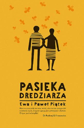 Okładka książki Pasieka Dredziarza / Ewa i Paweł Piątek.