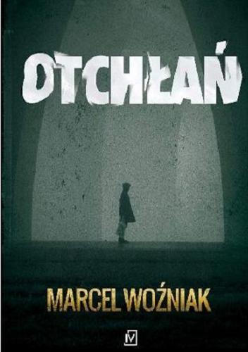 Okładka książki Otchłań / Marcel Woźniak.