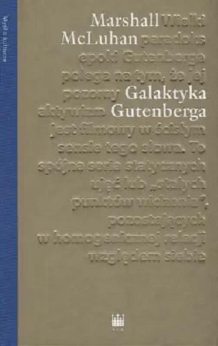 Okładka książki  Galaktyka Gutenberga : tworzenie człowieka druku  1