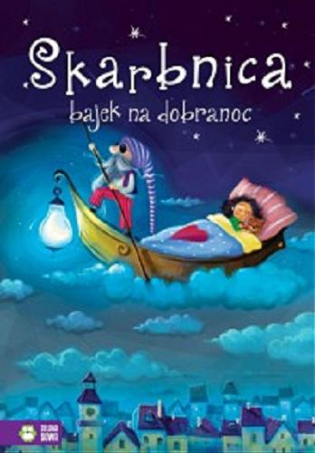 Okładka książki Skarbnica bajek na dobranoc / il. Marcin Piwowarski ; [teksty Marzena Kwietniewska-Talarczyk].
