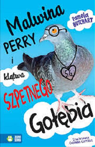 Okładka książki Malwina Perry i klątwa Szpetnego Gołębia/ Ilustrowała Gemma Correll, tłumaczenie Barbara Górecka.