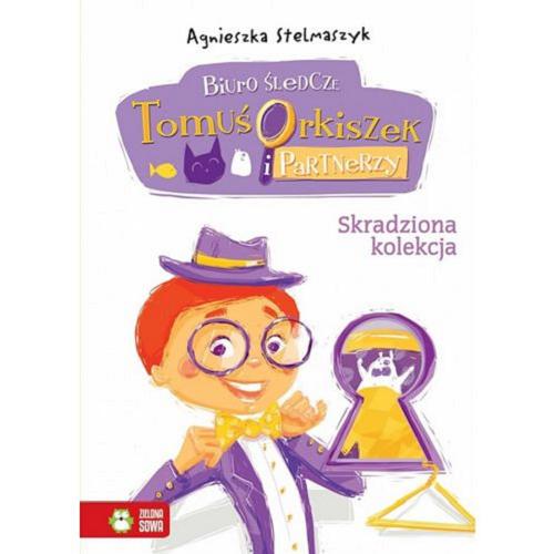 Okładka książki Skradziona kolekcja / Agnieszka Stelmaszyk ; ilustracje Anna Oparkowska.