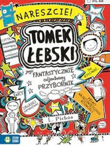 Okładka książki Tomek Łebski i jego fantastycznie odjechany przybornik / Liz Pichon ; tłumaczenie z angielskiego Patryk Gołębiowski.