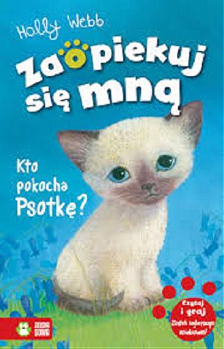 Okładka książki Kto pokocha Psotkę? /  Holly Webb ; ilustracje Sophy Williams ; przekład Jacek Drewnowski.