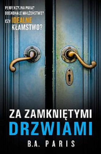 Okładka książki Za zamkniętymi drzwiami [E-book] / B. A. Paris ; z angielskiego przełożył Janusz Ochab.