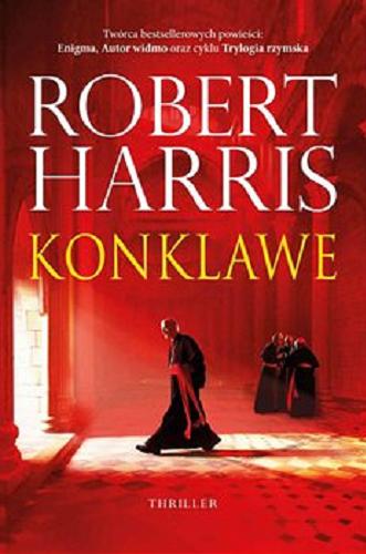 Okładka książki Konklawe [E-book] / Robert Harris ; z angielskiego przełożył Andrzej Szulc.