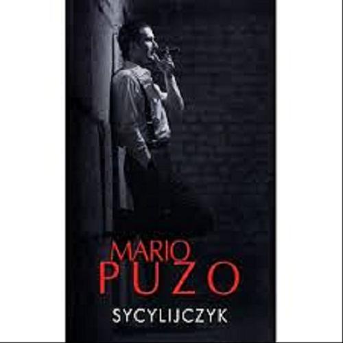 Okładka książki Sycylijczyk / Mario Puzo ; z ang. przeł. Jan Jackowicz.