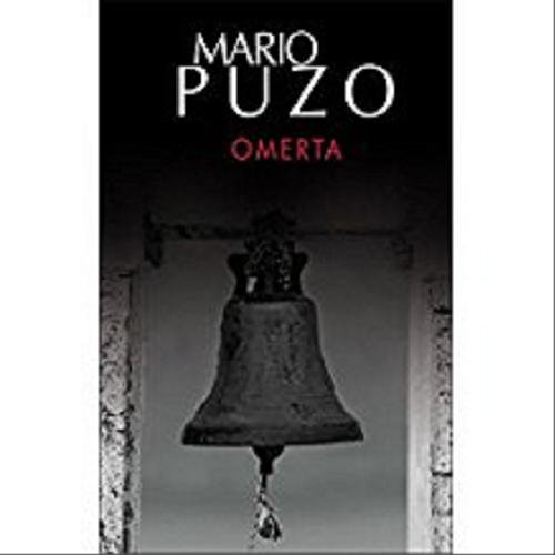 Okładka książki Omerta / Mario Puzo ; z angielskiego przełożył Marek Fedyszak.