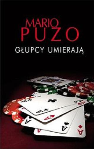 Okładka książki Głupcy umierają / Mario Puzo ; z angielskiego przełożył Jarosław Rybski.