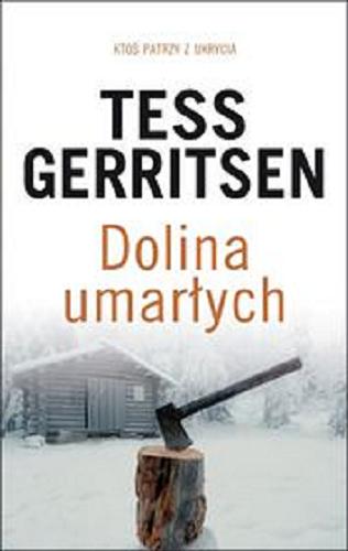 Okładka książki Dolina umarłych / Tess Gerritsen ; z angielskiego przełożył Krzysztof Obłucki.