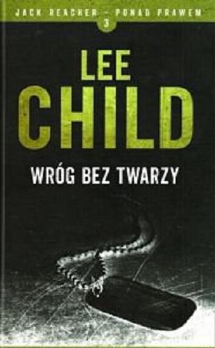 Okładka książki Wróg bez twarzy / Lee Child ; z angielskiego przełożył Piotr Amsterdamski.