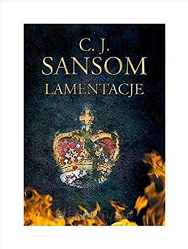 Okładka książki Lamentacje / C. J. Sansom ; z angielskiego przełożyła Magdalena Słysz.