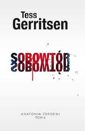 Okładka książki Sobowtór / Tess Gerritsen ; z angielskiego przełożył Jerzy Żebrowski.
