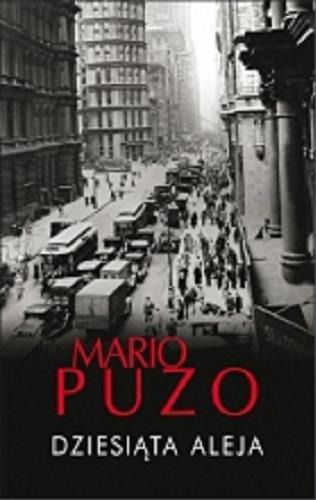 Okładka książki Dziesiąta Aleja / Mario Puzo ; z angielskiego przełożył Jacek Manicki.