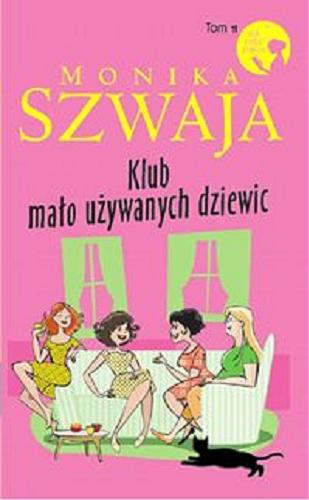 Okładka książki Klub mało używanych dziewic / Monika Szwaja.