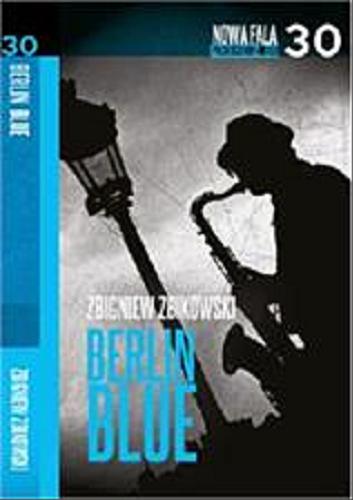 Okładka książki Berlin blue / Zbigniew Zbikowski.