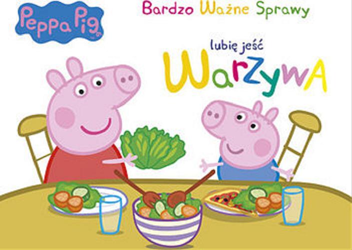 Okładka książki Lubię jeść warzywa / [tekst i koncepcja Agnieszka Ostojska-Badziak].