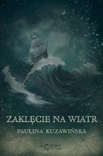Okładka książki Zaklęcie na wiatr / Paulina Kuzawińska.
