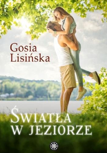 Okładka książki Światła w jeziorze / Gosia Lisińska.