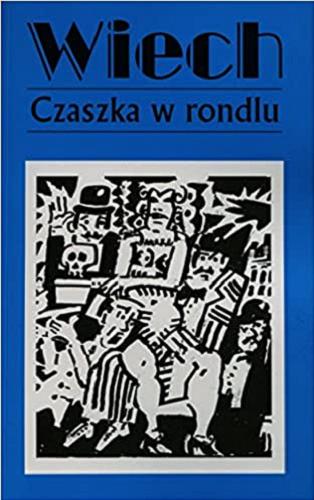 Okładka książki Czaszka w rondlu czyli opowiadania sądowe / Wiech Stefan Wiechecki ; zebrał i opracował Robert Stiller.
