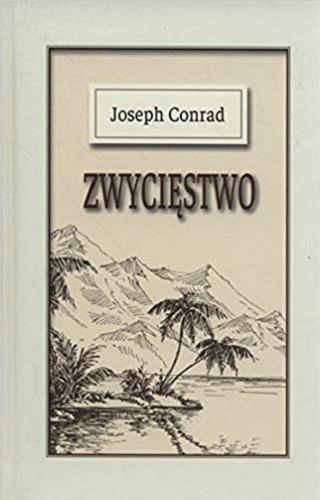 Okładka książki Zwycięstwo / Joseph Conrad ; przekład Aniela Zagórska.