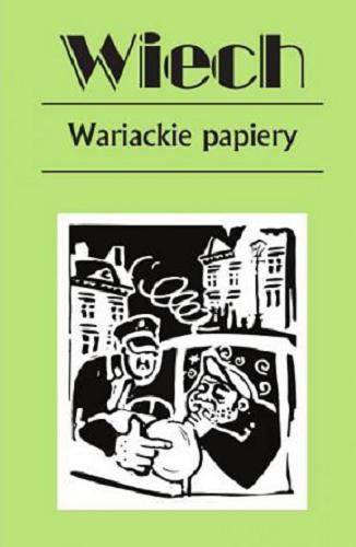 Okładka książki Wariackie papiery / Wiech Stefan Wiechecki.