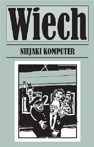 Okładka książki Niejaki komputer / Wiech Stefan Wiechecki.