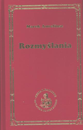 Okładka książki Rozmyślania / Marek Aureliusz ; przekład Marian Reiter.